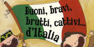 Buoni, bravi, brutti, cattivi d'Italia