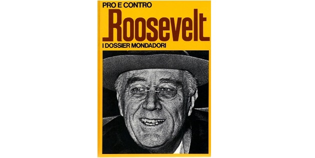 Roosevelt. Pro e contro