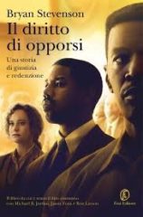 Il diritto di opporsi, di Bryan Stevenson